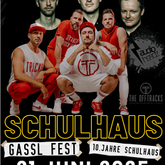Schulhaus - Gassl Fest